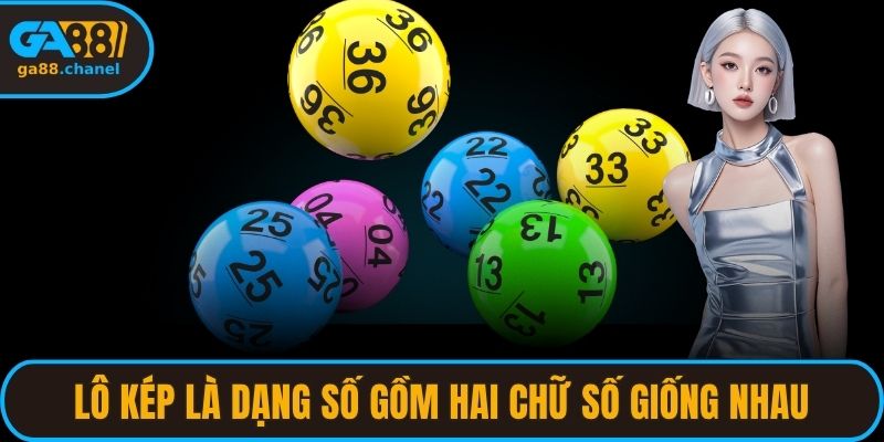 Lô kép là dạng số gồm hai chữ số giống nhau