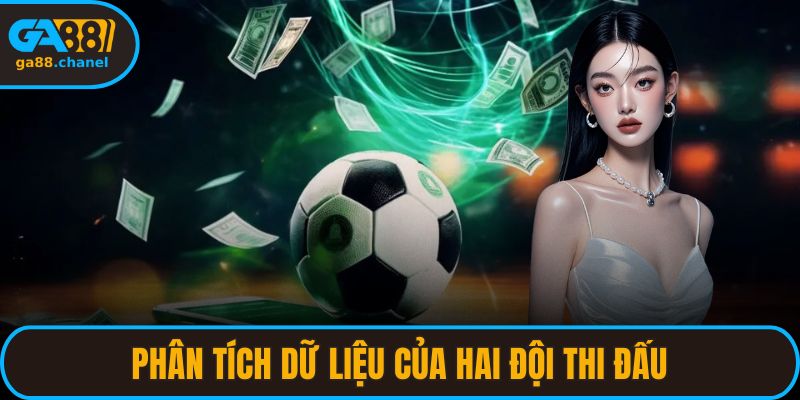 Phân tích dữ liệu của hai đội thi đấu