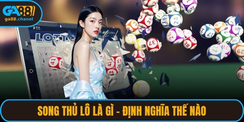 song thủ lô là gì