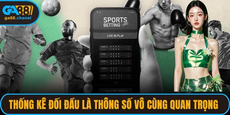 Thống kê đối đầu là thông số vô cùng quan trọng trong game